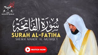 Surah Al-Fatiha | Sheikh Maher Al-Muaiqly | Beautiful Quran Recitation