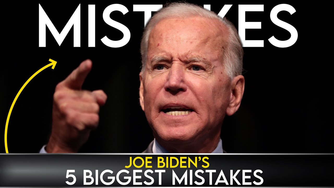 Joe Biden’s 5 Biggest Mistakes As President - YouTube