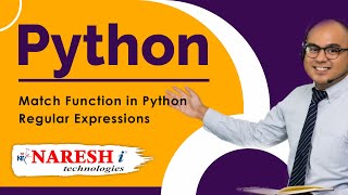 Match Function in Python Regular Expressions | Python Tutorial for Beginners | Naresh IT