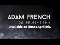 adam french silhouettes official audio