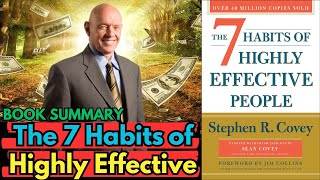 Book Summary The 7 Habits of Highly Effective People | step by step |(by Stephen R. Covey )