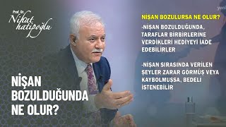 Nişan bozulduğunda ne olur? - Nihat Hatipoğlu ile Kur'an ve Sünnet 307. Bölüm