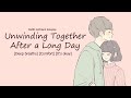 [ASMR] Unwinding Together After a Long Day [Deep breaths] [Comfort] [It's Okay] [Sleep-aid]