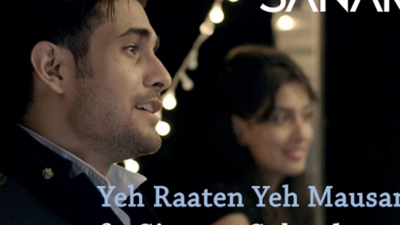 Yeh Raaten Yeh Mausam (Lyrics) ♫ || Sanam Puri, Simran Sehgal ...