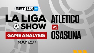 Atletico vs Osasuna | La Liga Expert Predictions, Soccer Picks & Best Bets