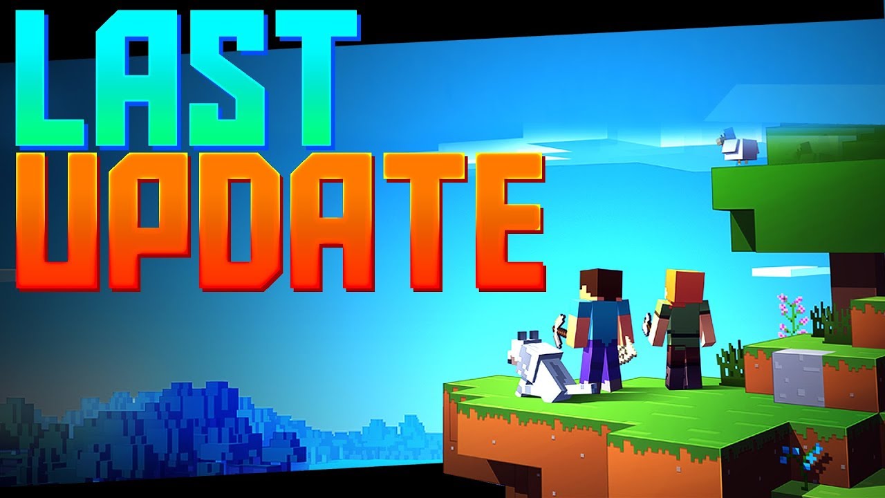 Minecraft S Last Update Youtube