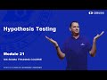 Hypothesis Testing - Module 21 | Six Sigma (6σ) Training