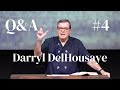 Q&A in May with Darryl DelHousaye #4