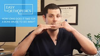 How long does it take for a bone bruise to go away?