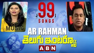Exclusive Interview With AR Rahman | Vishwesh Krishnamoorthy | 99 Movie | ABN Entertainment