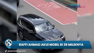 RAFFI ACHMAD AKUI MOBIL RI 36 ADALAH MILIKNYA - PATWAL YANG AROGAN