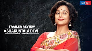 Shakuntala Devi Trailer Review | Vidya Balan slays as the human computer