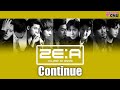 ZE:A (제국의아이들) - Continue [ENG SUB/Lyric/가사/Member Coded]