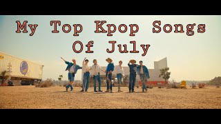 My Top Kpop Songs Of July 2021