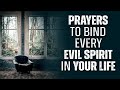 EVERY SPIRIT THAT BINDS YOU MUST GO | Powerful Prayer To Chase The Devil Out Of Your Life!