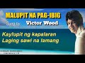 malupit na pag ibig victor wood