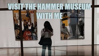 Visit the Hammer Museum with Me | MUSEUM FIELD TRIP VLOG