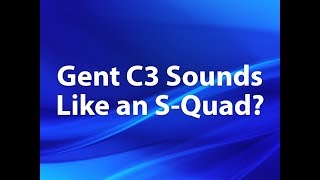 Gent C3 Sounder = S Quad?