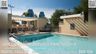 Home2 Suites By Hilton Atlanta Perimeter Center