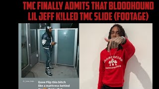 TMC FINALLY Admits That BloodHound Lil Jeff K!lled TMC Slide (Footage)