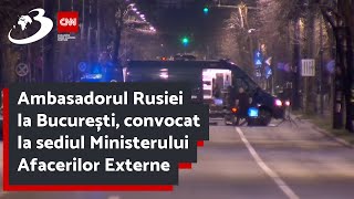 Ambasadorul Rusiei la București, convocat la sediul Ministerului Afacerilor Externe
