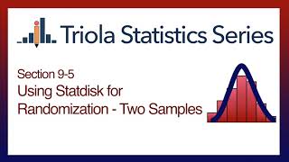 Statdisk Section 9-5: Using Statdisk for Randomization - Two Samples