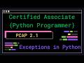 PCAP 2.1 - Exceptions in Python - Certified Associate Python Programmer