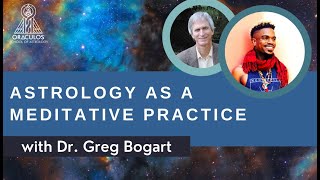 Greg Bogart on Astrology as a Meditative Practice