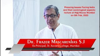 Fr Dr Frazer Mascarenhas S J speaking on Pressing Issues Facing India