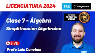 Clase 7 - Simplificación algebraica - Curso Gratis PAA 2024