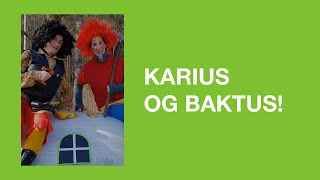 Karius \u0026 Baktus | Læringsverkstedet Fårana