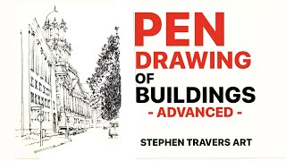 Pen Drawing of Buildings  -  Advanced