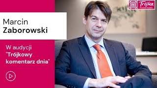 Trójkowy Komentarz Dnia | Marcin Zaborowski