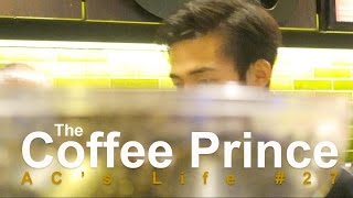 AC's Life: The Coffee Prince!