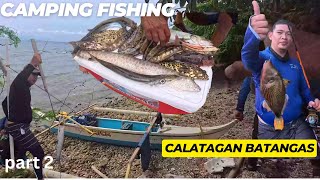 PART 2/ CAMPING NA MAY KONTING FISHING / CALATAGAN BATANGAS