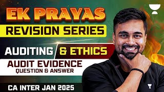 CA Inter Jan 2025 | Audit Evidence | Question & Answer | Ek Prayas | CA CS Shantam Gupta