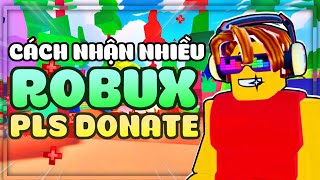 15 Cách để nhận nhiều Robux trong Pls Donate!