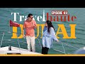 TravelHaute Dubai - Episode 3 | A Day At Sea | AYA Universe | Exploring Dubai On Water