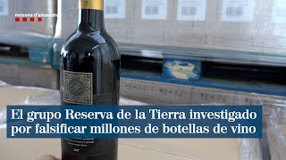 Una 'guerra del vino' acaba en los juzgados por fraude en el etiquetado de millones de botellas