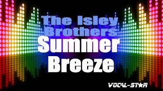 The Isley Brothers - Summer Breeze (Karaoke Version) with Lyrics HD Vocal-Star Karaoke
