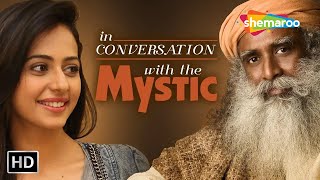 Sadhguru with Rakul Preet Singh | In Conversation with the Mystic!