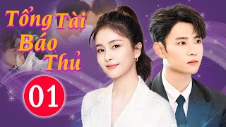 Phim Mới 2025 | Tổng Tài Báo Thủ  - Tập 01 | Phim Bộ Ngôn Tình Trung Quốc Hay Nhất 2025 | Lồng Tiếng