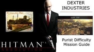 Hitman Absolution Purist Guide: Dexter Industries, Dead End, Disabling Backup \u0026 Security System