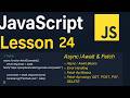 JavaScript Lesson 24 | Async/Await & Fetch API | Async/Await basics, Error Handling & HTTP Requests