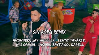Sin Ropa Remix (letra/lyrics) Nio Garcia, darell, brytiago Casper Magico