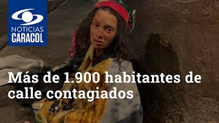 Más de 1.900 habitantes de calle contagiados: así se vive la pandemia en los cambuches de Bogotá