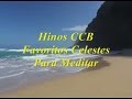 Hinos CCB Favoritos Celestes Para Meditar