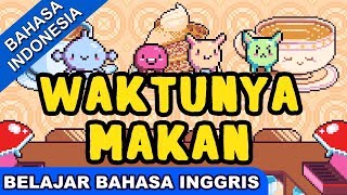 Lagu Belajar Bahasa Inggris | Waktunya Makan (Time to Eat) | Lagu Anak 2019 Terpopuler | Bibitsku