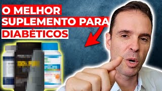 REVELADO! O MELHOR SUPLEMENTO DE TODOS PRA QUEM TEM DIABETES