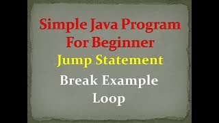 Jump Statement Break in Java Program